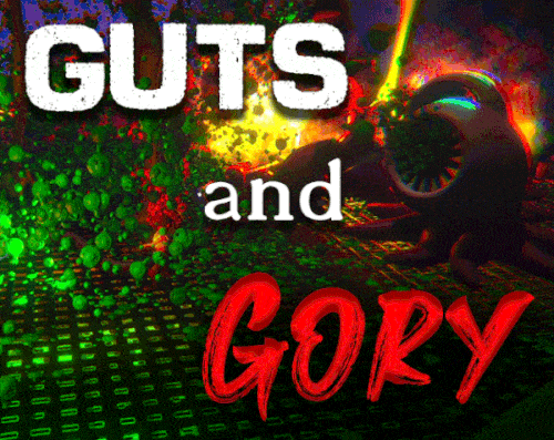 Guts and Gory